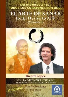 A GYÓGYÍTÁS MŰVÉSZETE Reiki Heiwa to Ai (R) (I. kötet) - EL ARTE DE SANAR Reiki Heiwa to Ai (R) (Volumen I)