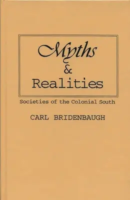 Mítoszok és valóságok: A gyarmati Dél társadalmai - Myths and Realities: Societies of the Colonial South