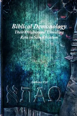 Bibliai démonológia Eredetük és akaratlan szerepük a megszentelődésben - Biblical Demonology Their Origins and Unwilling Role in Sanctification