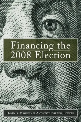 A 2008-as választások finanszírozása - Financing the 2008 Election