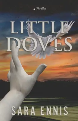 Kis galambok: Egy thriller - Little Doves: A thriller