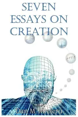 Hét esszé a teremtésről - Seven Essays on Creation