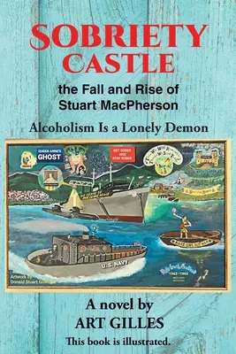 Józanság Vár a bukás és felemelkedés Stuart MacPherson: Az alkoholizmus egy magányos démon - Sobriety Castle the Fall and Rise of Stuart MacPherson: Alcoholism Is a Lonely Demon