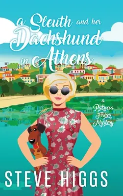 Egy nyomozó és a tacskója Athénban - A Sleuth and her Dachshund in Athens