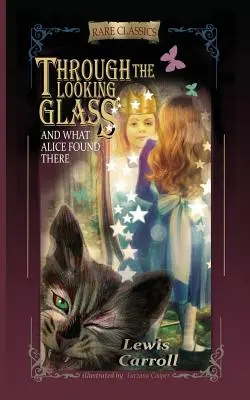 A Tükrön keresztül: És amit Alice ott talált (rövidítve és illusztrálva) - Through the Looking-Glass: And What Alice Found There (Abridged and Illustrated)