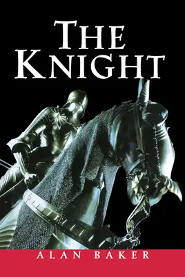 A lovag: Európa harcos elitjének portréja - The Knight: A Portrait of Europe's Warrior Elite