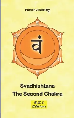 Svadhishtana - A második csakra - Svadhishtana - The Second Chakra