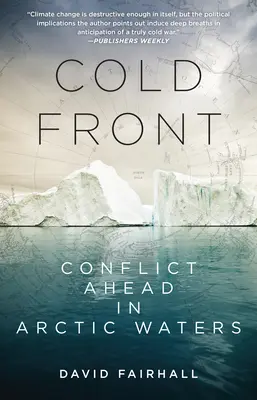 Studená fronta: Konflikt před námi v arktických vodách - Cold Front: Conflict Ahead in Arctic Waters