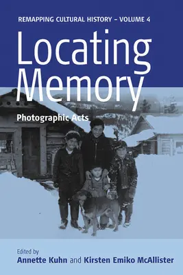 Locating Memory: Fotográfiai aktusok - Locating Memory: Photographic Acts