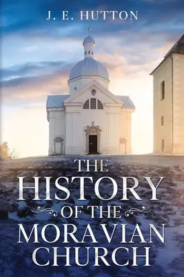 A morva egyház története - The History of the Moravian Church