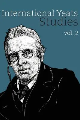 Nemzetközi Yeats-tanulmányok: Vol. 2 - International Yeats Studies: Vol. 2