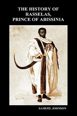 Rasselas, Abissinia hercegének története (Keménykötés) - The History of Rasselas, Prince of Abissinia (Hardback)