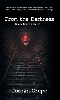 A sötétségből: Ijesztő novellák - From the Darkness: Scary Short Stories