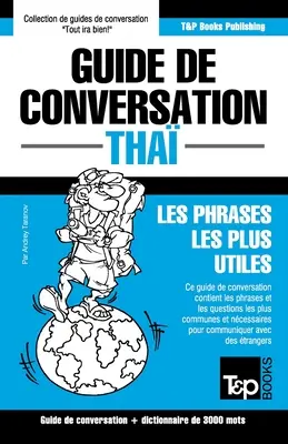 Guide de conversation - Tha - Les phrases les plus utiles: Guide de conversation et dictionnaire de 3000 mots