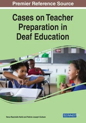 Esetek a siketoktatásban a tanárképzésre való felkészítésről - Cases on Teacher Preparation in Deaf Education