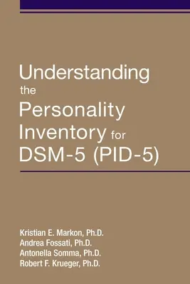 A Dsm-5 személyiségleltár megértése (Pid-5) - Understanding the Personality Inventory for Dsm-5 (Pid-5)