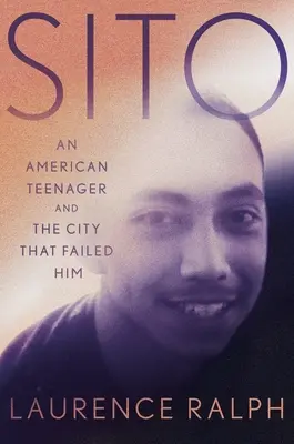 Sito: Egy amerikai tinédzser és a város, amely cserbenhagyta őt - Sito: An American Teenager and the City That Failed Him
