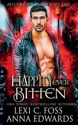 Boldogan harapdáltak: A Dark Vampire Romance - Happily Ever Bitten: A Dark Vampire Romance