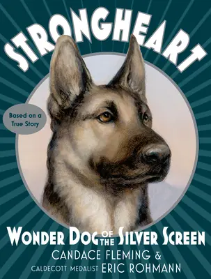 Strongheart! Az ezüstvászon csodakutyája - Strongheart: Wonder Dog of the Silver Screen