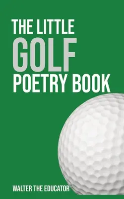 A kis golfverseskönyv - The Little Golf Poetry Book