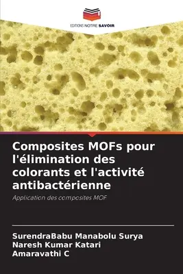 MOF-kompozitok a színezőanyagok és az antibakteriális aktivitás csökkentéséhez - Composites MOFs pour l'limination des colorants et l'activit antibactrienne
