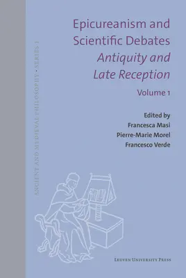 Epikureizmus és tudományos viták. Antikvitás és kései recepció: Nyelv, orvostudomány, meteorológia - Epicureanism and Scientific Debates. Antiquity and Late Reception: Language, Medicine, Meteorology