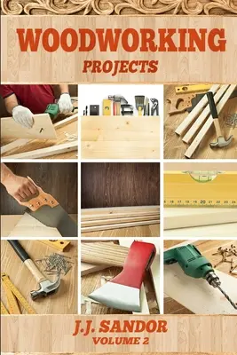 Famegmunkálás: Projektek - Woodworking: Projects