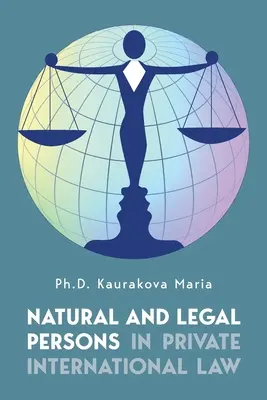 Természetes és jogi személyek a nemzetközi magánjogban - Natural and Legal Persons in Private International Law