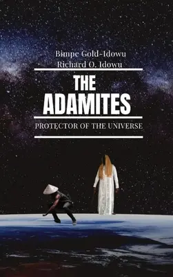 The Adamites: Az univerzum védelmezője - The Adamites: Protector of the Universe