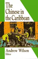 A kínaiak a Karib-tengeren - The Chinese in the Caribbean