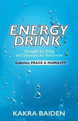 Energiaital: Kalóriák: Energia: Kalóriák: Energia: Béke és alázat - Energy Drink: Calories: Peace and Humility