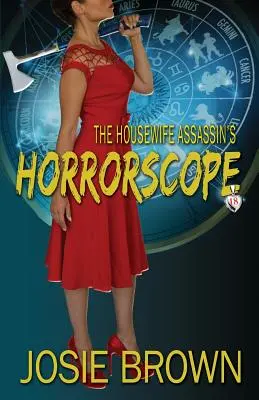 A háziasszony-gyilkos horrorskópja - The Housewife Assassin's Horrorscope