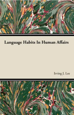 Nyelvi szokások az emberi ügyekben - Language Habits In Human Affairs