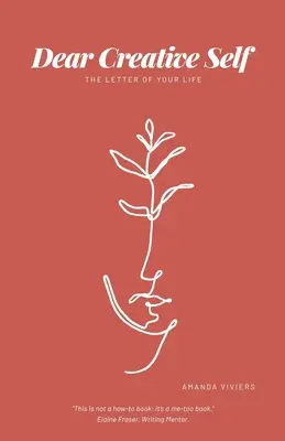 Kedves kreatív én: Életünk levele - Dear Creative Self: The letter of our life