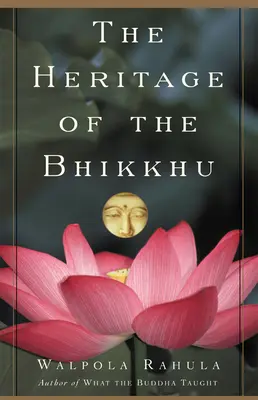 A bhikkhu öröksége: A szolgálat buddhista hagyománya - The Heritage of the Bhikkhu: The Buddhist Tradition of Service