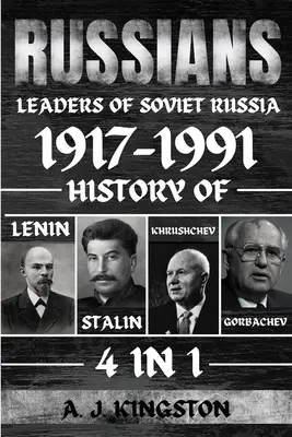 Oroszok: Lenin, Sztálin, Hruscsov, Gorbacsov története - Russians: History Of Lenin, Stalin, Khrushchev, Gorbachev