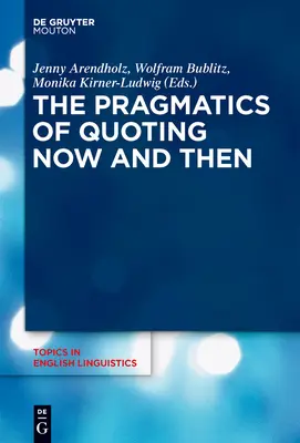 A most és akkor idézés pragmatikája - The Pragmatics of Quoting Now and Then