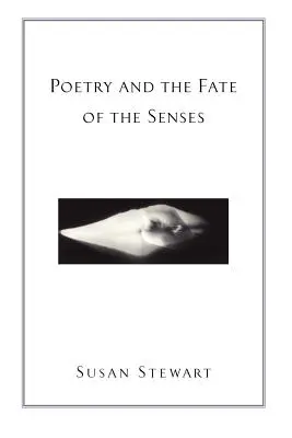 A költészet és az érzékek sorsa - Poetry and the Fate of the Senses