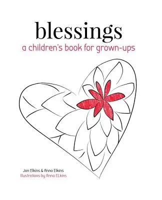 Áldások: A Children's Book for Grown-ups - Blessings: A Children's Book for Grown-ups