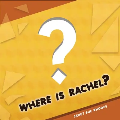 Hol van Rachel? - Where is Rachel?