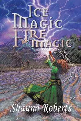 Jégvarázs, tűzvarázs - Ice Magic, Fire Magic