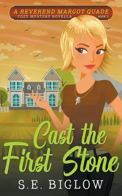 Dobd el az első követ (Egy keresztény amatőr detektív rejtélye) - Cast the First Stone (A Christian Amateur Sleuth Mystery)