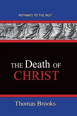 Krisztus halála: Utak a múltba - The Death of Christ: Pathways To The Past