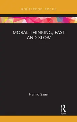 Erkölcsi gondolkodás, gyors és lassú - Moral Thinking, Fast and Slow