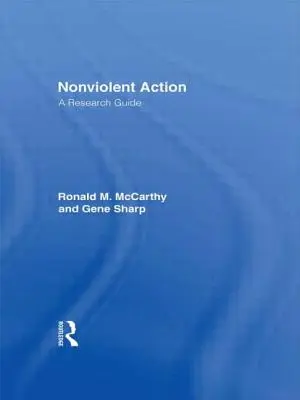 Erőszakmentes cselekvés: A Research Guide - Nonviolent Action: A Research Guide