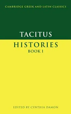 Tacitus: Agricola: Tacitus: Tacacitus: Történetek I. könyv - Tacitus: Histories Book I