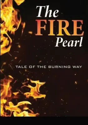 Tűzgyöngy: Mese az égő útról - Fire Pearl: Tale of the burning Way