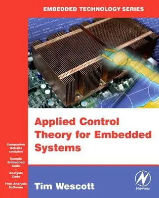 Alkalmazott irányításelmélet beágyazott rendszerekhez [CDROM-mal] - Applied Control Theory for Embedded Systems [With CDROM]