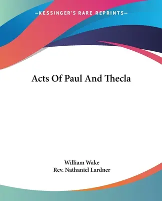 Pál és Thekla cselekedetei - Acts Of Paul And Thecla