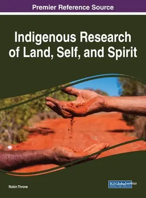 A föld, az én és a szellem őslakos kutatása - Indigenous Research of Land, Self, and Spirit